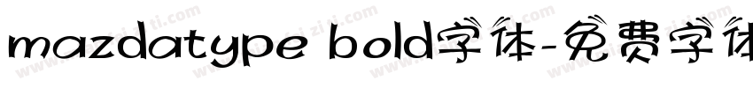 mazdatype bold字体字体转换
